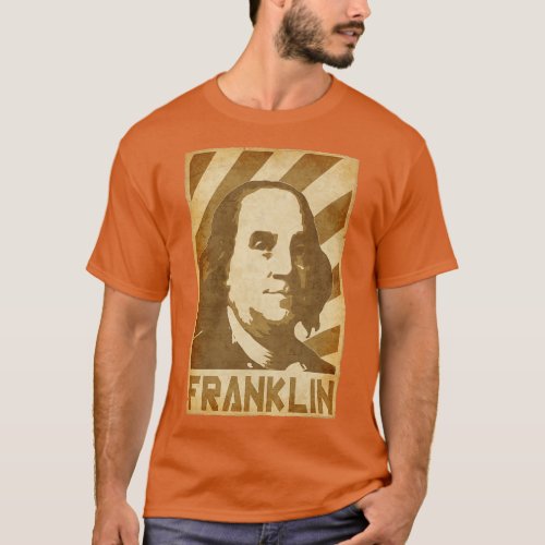 Benjamin Franklin Retro Propaganda T_Shirt