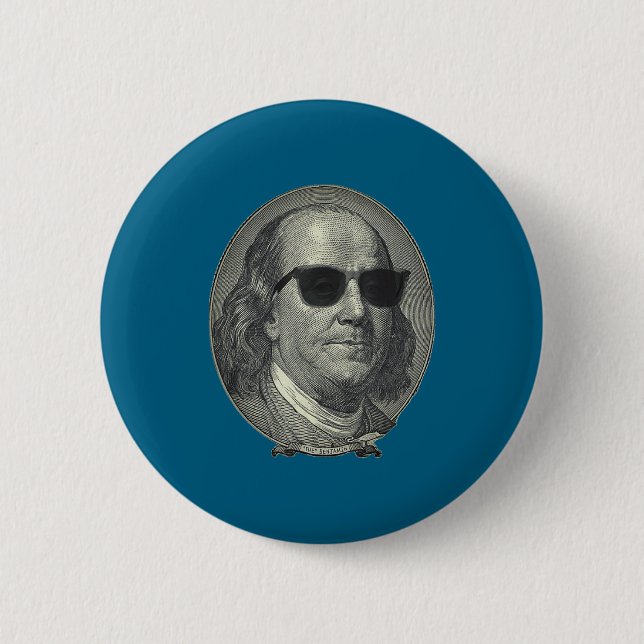 Benjamin Franklin The Benjamin Its All About  Button (Front)