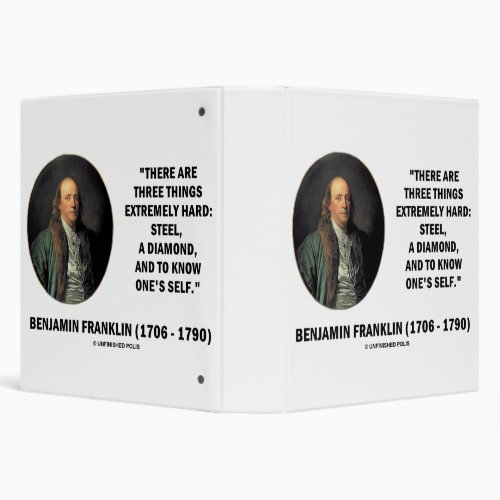 Benjamin Franklin Three Things Extremely Hard 3 Ring Binder