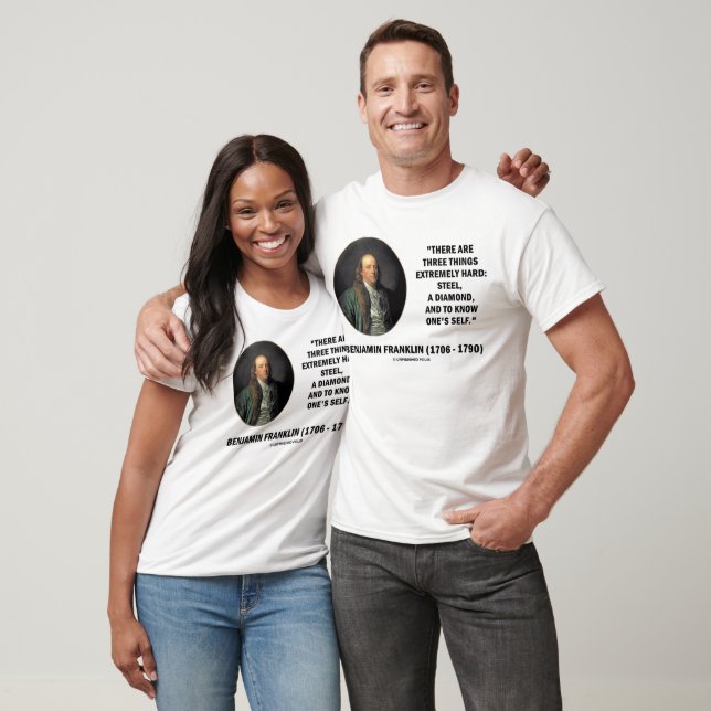 Benjamin Franklin Three Things Extremely Hard T-Shirt (Unisex)