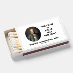 Benjamin Franklin Well Done Better Than Well Said Matchboxes