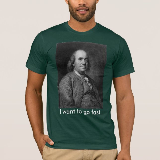 Benjamin Franklin, with phrase T-Shirt (Front)