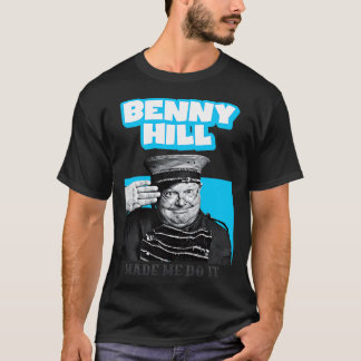 Benny Hill made Me Do It T-Shirt