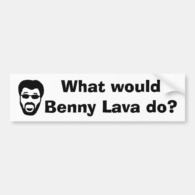 Benny Lava bumper sticker (Front)