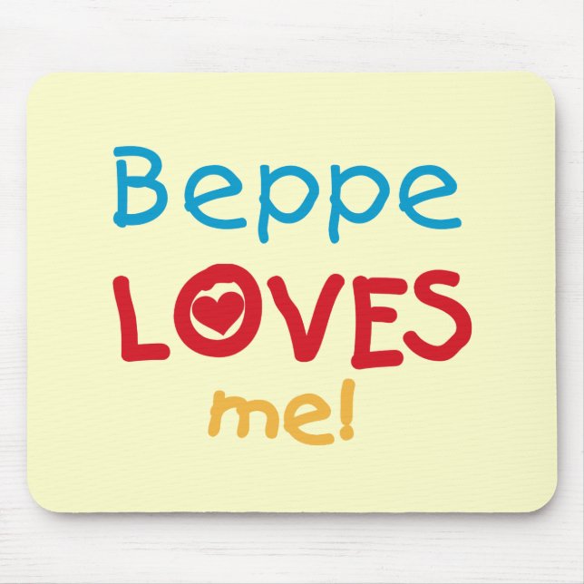 Beppe Loves Me T-shirts and Gifts Mouse Pad (Front)