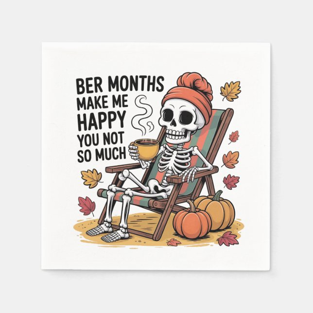 Ber Months Make Me Happy You Not So Much Spooky   Napkins (Front)