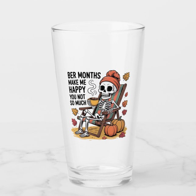 Ber Months Make Me Happy You Not So Much Xmas Glass (Front)