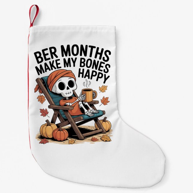 Ber Months Make My Bones Happy Christmas  Small Christmas Stocking (Front)