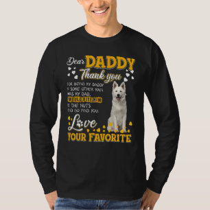 Berger Blanc Suisse Dear Daddy Thank You For Being T-Shirt