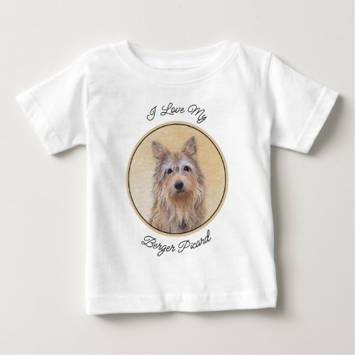 Berger Picard Painting _ Cute Original Dog Art Baby T_Shirt