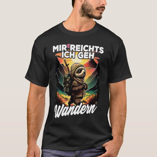 Bergsteiger Wanderer Faultier I Mir reichts ich ge T-Shirt (Front)