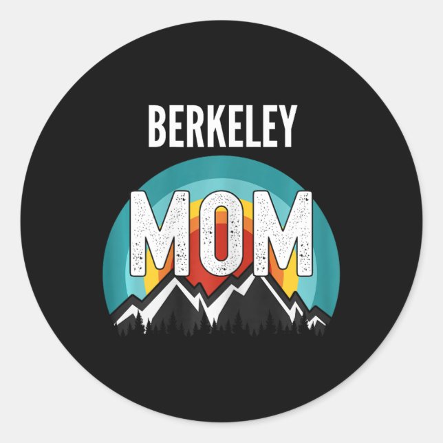 Berkeley Mom Mama Mom Mothers Day  Classic Round Sticker (Front)