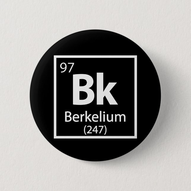 Berkelium - Berkeley Science Periodic Table Button (Front)
