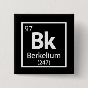 Berkelium - Berkeley Science Periodic Table Button