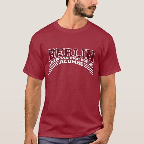 BERLIN American High School Alumni T_Shirt
