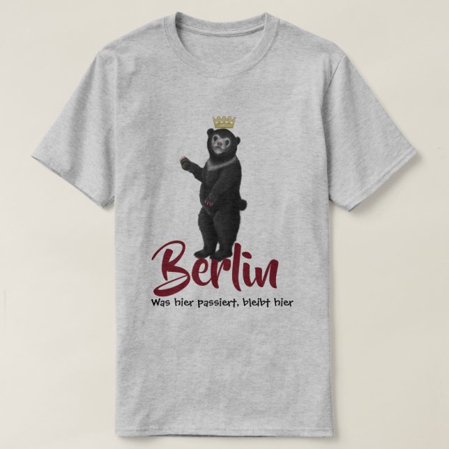Berlin Bear-Was hier passiert, bleibt hier T-Shirt (Design Front)