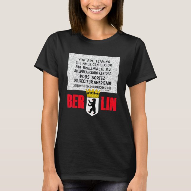 Berlin Checkpoint Charlie Sign T-Shirt (Front)