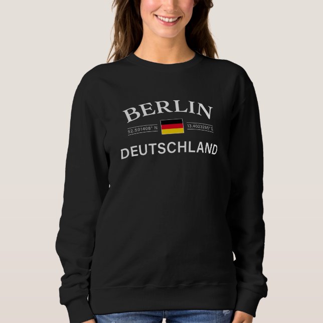 Berlin Deutschland Coordinates German Sweatshirt (Front)