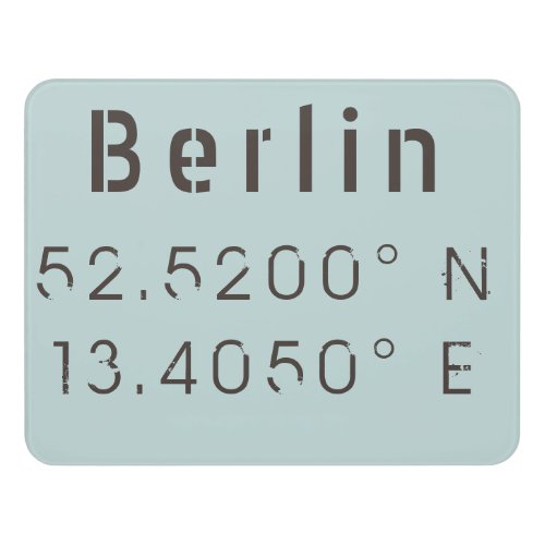 Berlin Latitude Longitude Door Sign