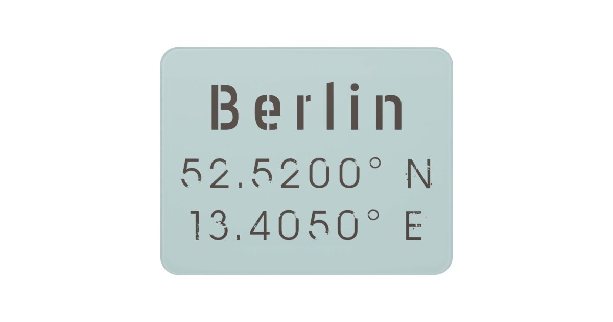 Longitude And Latitude Of Berlin Germany Berlin Latitude Longitude Door Sign | Zazzle