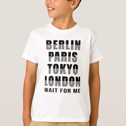 Berlin Paris Tokyo London Cities City Funny Gift T_Shirt