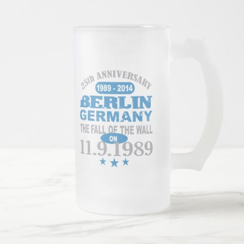 Berlin Wall Germany 25 Year Anniversary Frosted Glass Beer Mug