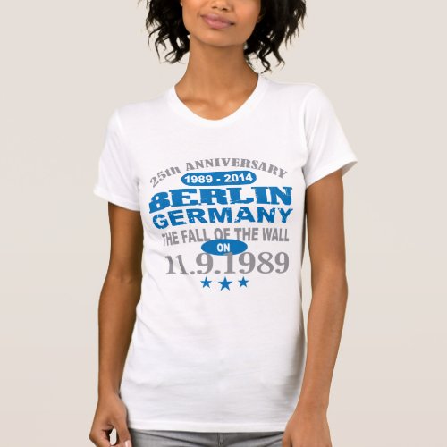 Berlin Wall Germany 25 Year Anniversary T_Shirt