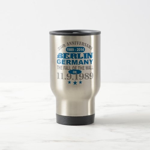 Berlin Wall Germany 25 Year Anniversary Travel Mug