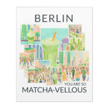 Berlin (your city), You Are So Matcha-vellous