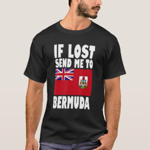 Bermuda Flag Design  If lost send me to Bermuda T-Shirt