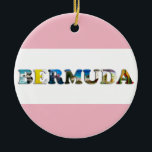 Bermuda Tropical Beach Travel Photo Christmas Ceramic Ornament<br><div class="desc">Show everyone your love for the country of Bermuda with this Christmas ornament containing a color collage with photos of Bermuda beach and ocean scenes.  You can change the background color of the ornament to fit your preference.</div>