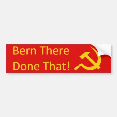 Bern There Done That Bumper Sticker or Shirt