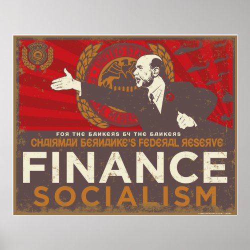Bernankes Finance Socialism Poster