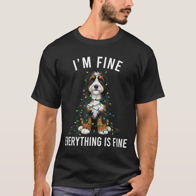 Bernedoodle Christmas I'm Fine Everything Is Fine  T-Shirt (Front)