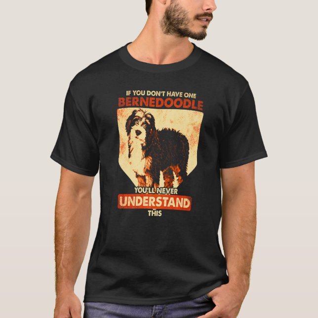 Bernedoodle Dog Bernedoodle 4 T-Shirt (Front)