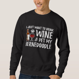 Bernedoodle Dog Lover Wine Funny Dog Mom Sweatshirt