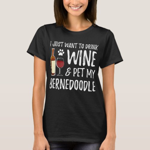 Bernedoodle Dog Lover Wine T_Shirt Funny Dog Mom G
