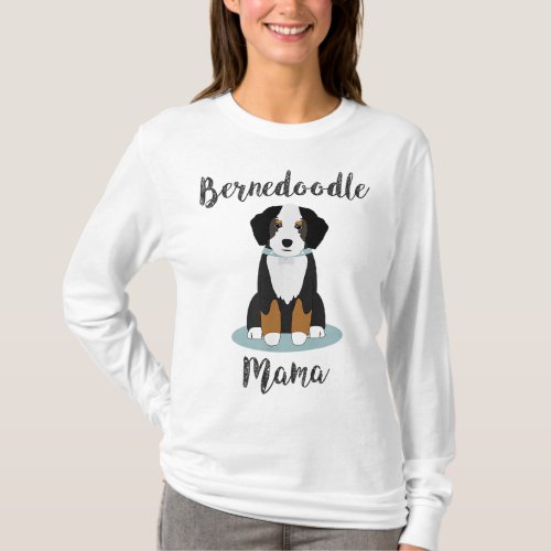 Bernedoodle Mama _ Doodle Dog Lover T_Shirt