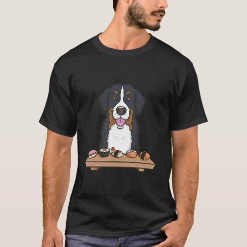 Bernese Mountain And Dog Sushi Japanese Food Lover T_Shirt
