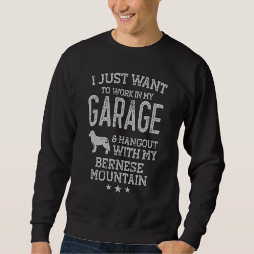 Bernese Mountain Dad Car Garage Hangout Men Sweatshirt