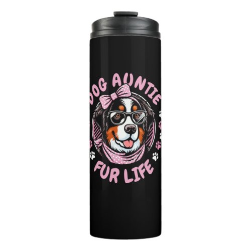 Bernese Mountain Dog _ Breed Pet Dog Aunt Fur Life Thermal Tumbler