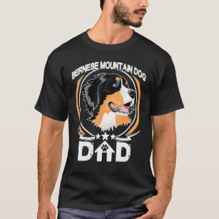Bernese Mountain Dog Dad For Dog Owners Fathers Da T-Shirt