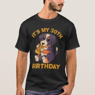 Bernese Mountain Dog Eating Pizza It's My 30Th Bir T-Shirt