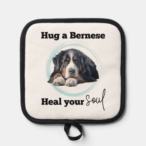 Bernese Mountain Dog _ Hug a Bernese   Pot Holder