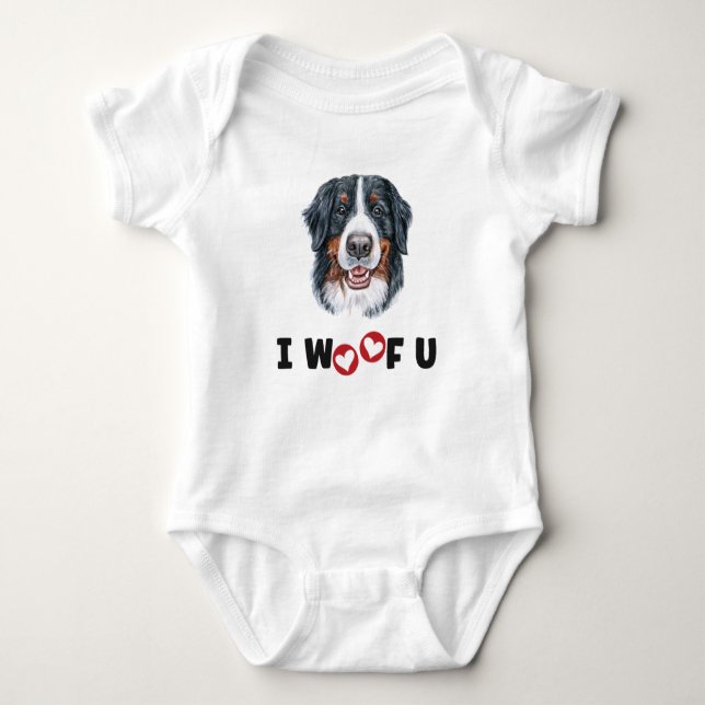 Bernese Mountain Dog I Woof You Baby Bodysuit (Front)