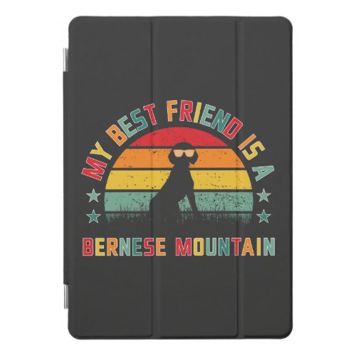 Bernese Mountain dog is My best friend Berner iPad Pro Cover