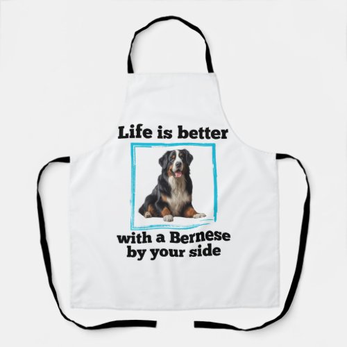 Bernese Mountain Dog _ LIfe is better with a Berne Apron