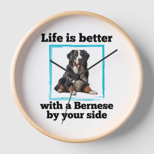 Bernese Mountain Dog _ LIfe is better with a Berne Clock