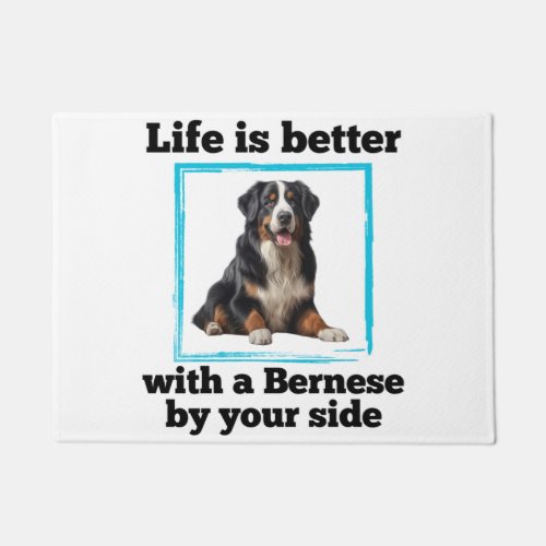 Bernese Mountain Dog _ LIfe is better with a Berne Doormat