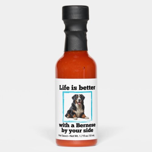 Bernese Mountain Dog _ LIfe is better with a Berne Hot Sauces